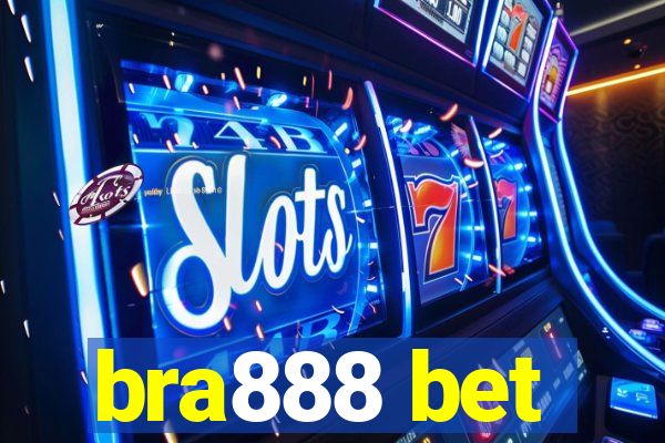 bra888 bet